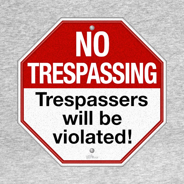 No Trespassing by NN Tease